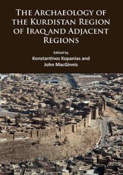 Archaeology of the Kurdistan Region of Iraq and Adjacent Regions