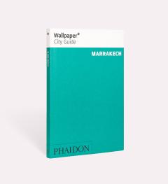 Wallpaper City Guide - Marrakech