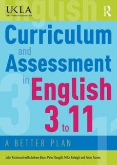 Coperta cărții Curriculum and Assessment in English 3 to 11