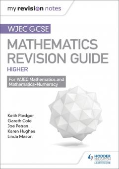 Coperta cărții WJEC GCSE Maths Higher: Mastering Mathematics Revision Guide