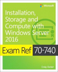 Coperta cărții Exam Ref 70-740 Installation, Storage and Compute with Windows Server 2016