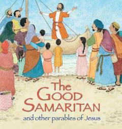 Good Samaritan and Other Parables of Jesus