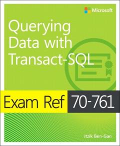 Coperta cărții Exam Ref 70-761 Querying Data with Transact-SQL