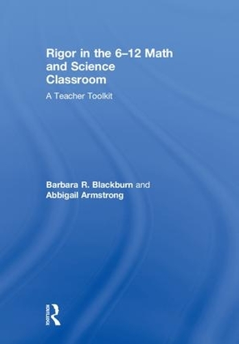 Rigor in the 6-12 Math and Science Classroom - USA) Barbara R ...