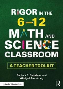 Rigor in the 6-12 Math and Science Classroom - USA) Barbara R ...