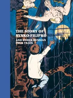 Story of Synko-Filipko and other Russian Folk Tales