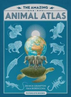 Amazing Animal Atlas