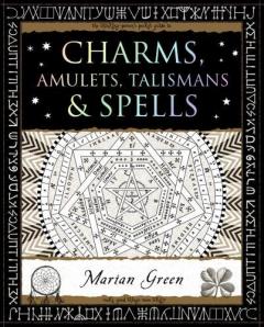 Charms, Amulets, Talismans and Spells