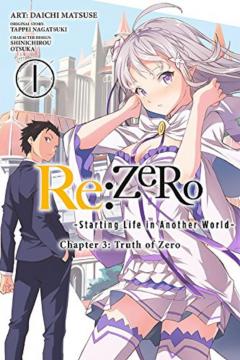 Re:ZERO - Starting Life in Another World: Chapter 3: Truth of Zero - Volume 1