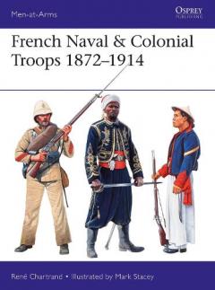 Coperta cărții French Naval & Colonial Troops 1872-1914