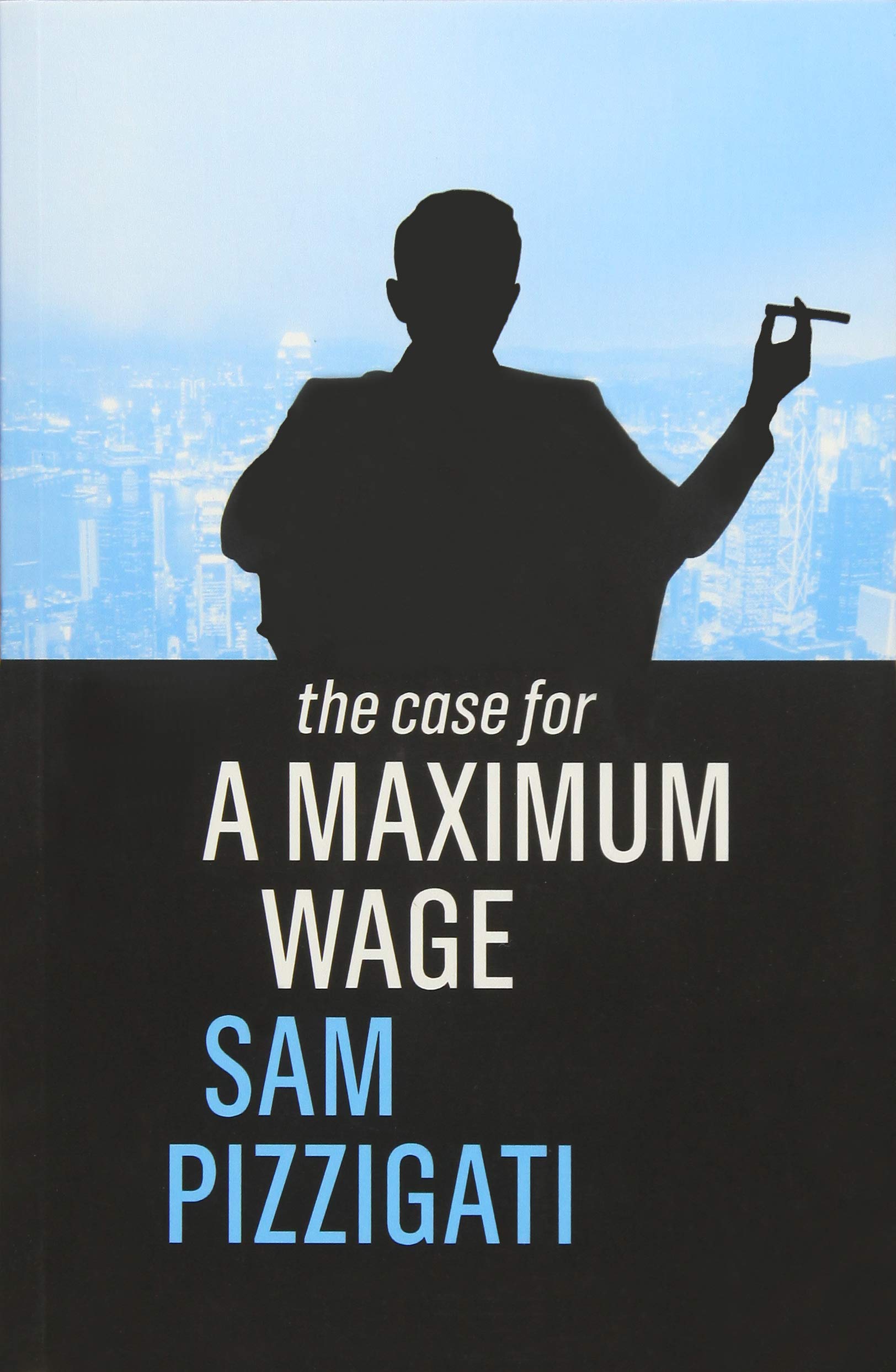 The Case for a Maximum Wage 