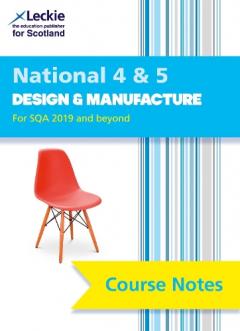 National 4/5 Design and Manufacture Course Notes