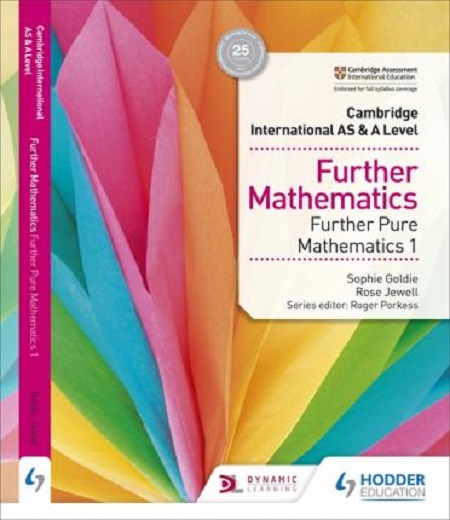 Further Mathematics. Further Pure Mathematics 1 - Sophie Goldie, Rose ...