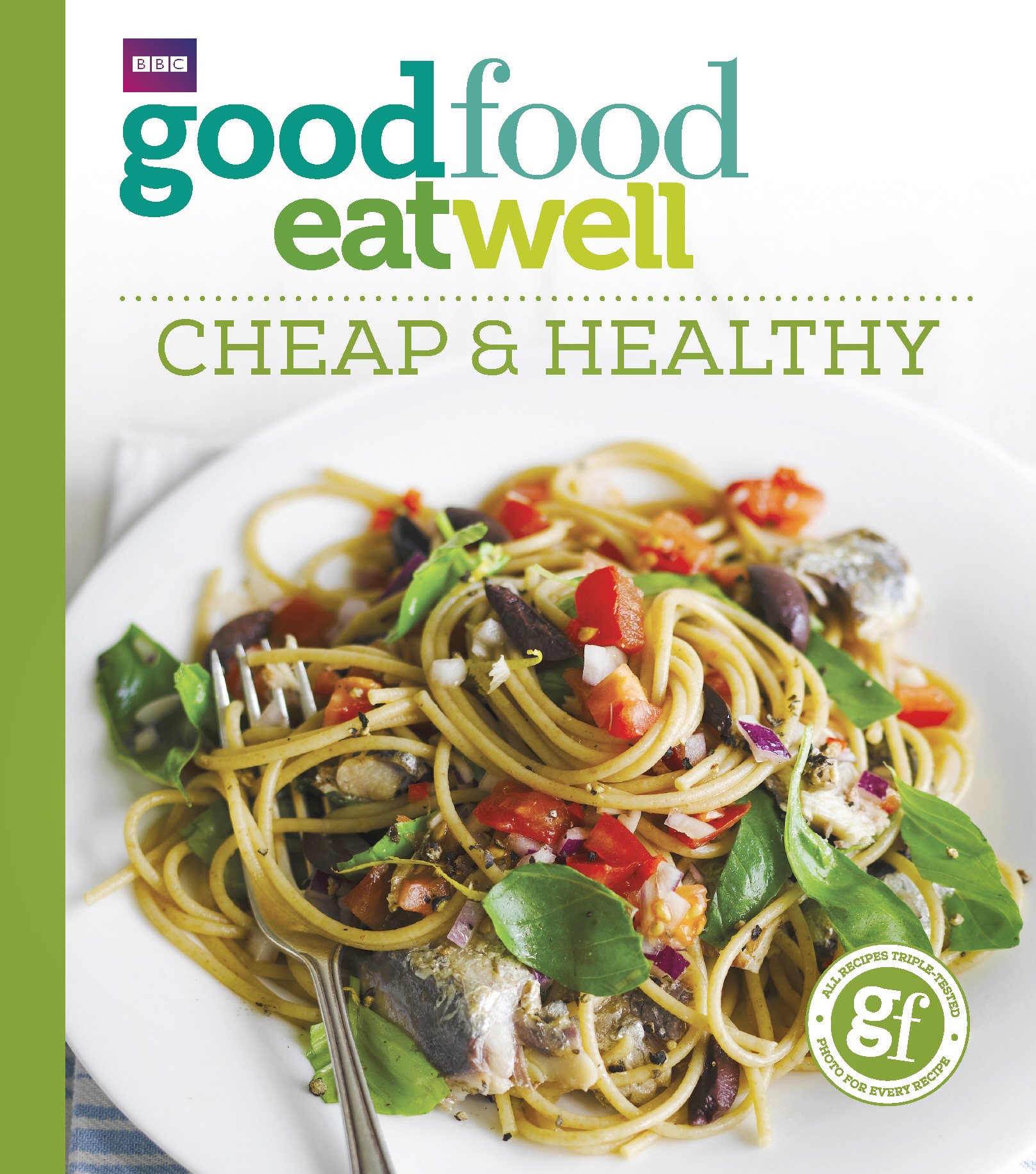 Good Food Eat Well Cheap And Healthy