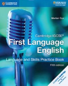 Cambridge International IGCSE: First Language English Language and Skills Practice Book