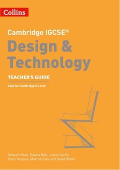 Cambridge IGCSE (TM) Design & Technology Teacher's Guide