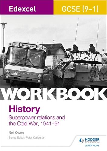 Edexcel GCSE (9-1) History Workbook: Superpower relations and the Cold ...