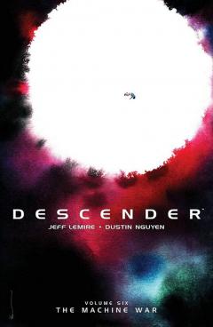 Descender. Volume 6 - The Machine War