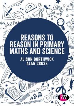 Coperta cărții Reasons to Reason in Primary Maths and Science