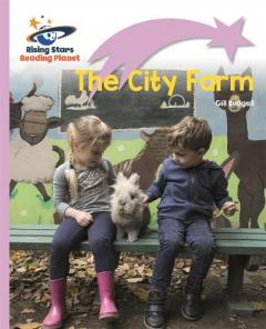 Reading Planet - The City Farm - Lilac Plus: Lift-off First Words