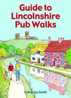 Coperta cărții Guide to Lincolnshire Pub Walks