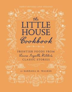 Little House Cookbook: New Full-Color Edition