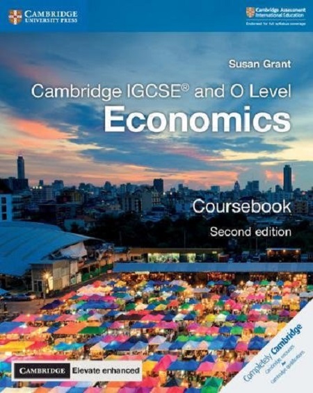 Cambridge International IGCSE and O Level Economics Coursebook