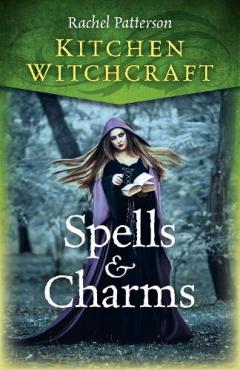 Coperta cărții Kitchen Witchcraft: Spells & Charms