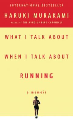 What I Talk About When I Talk About Running