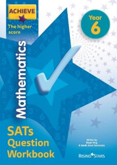 Coperta cărții Achieve Mathematics SATs Question Workbook The Higher Score Year 6