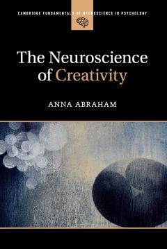 Coperta cărții The Neuroscience of Creativity