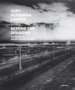 Judy Glickman Lauder - Beyond the Shadows