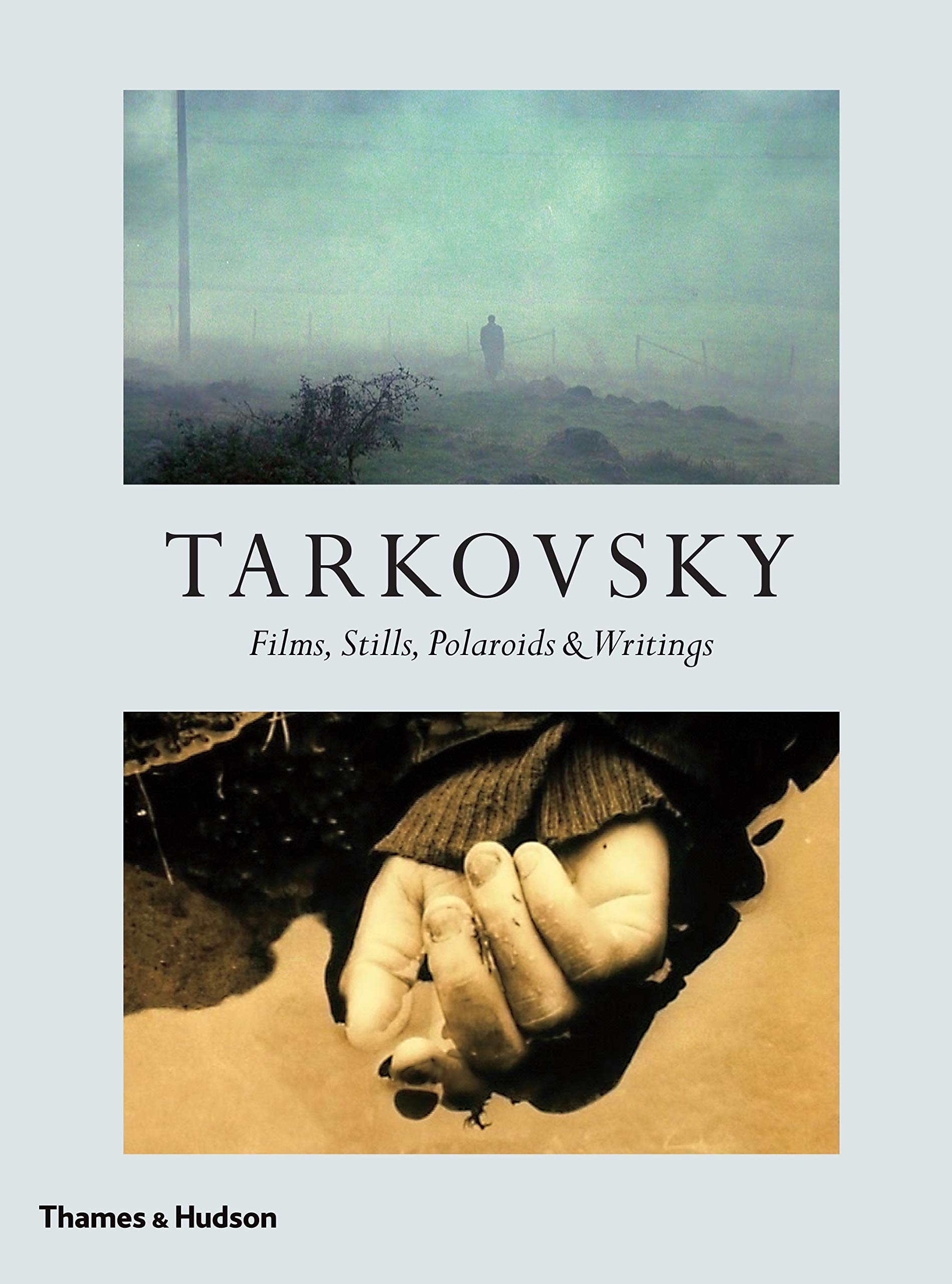 Tarkovsky: Films, Stills, Polaroids &amp; Writings