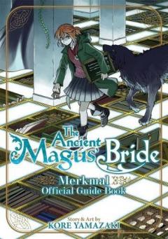 The Ancient Magus' Bride - The Merkmal Official Guide Book