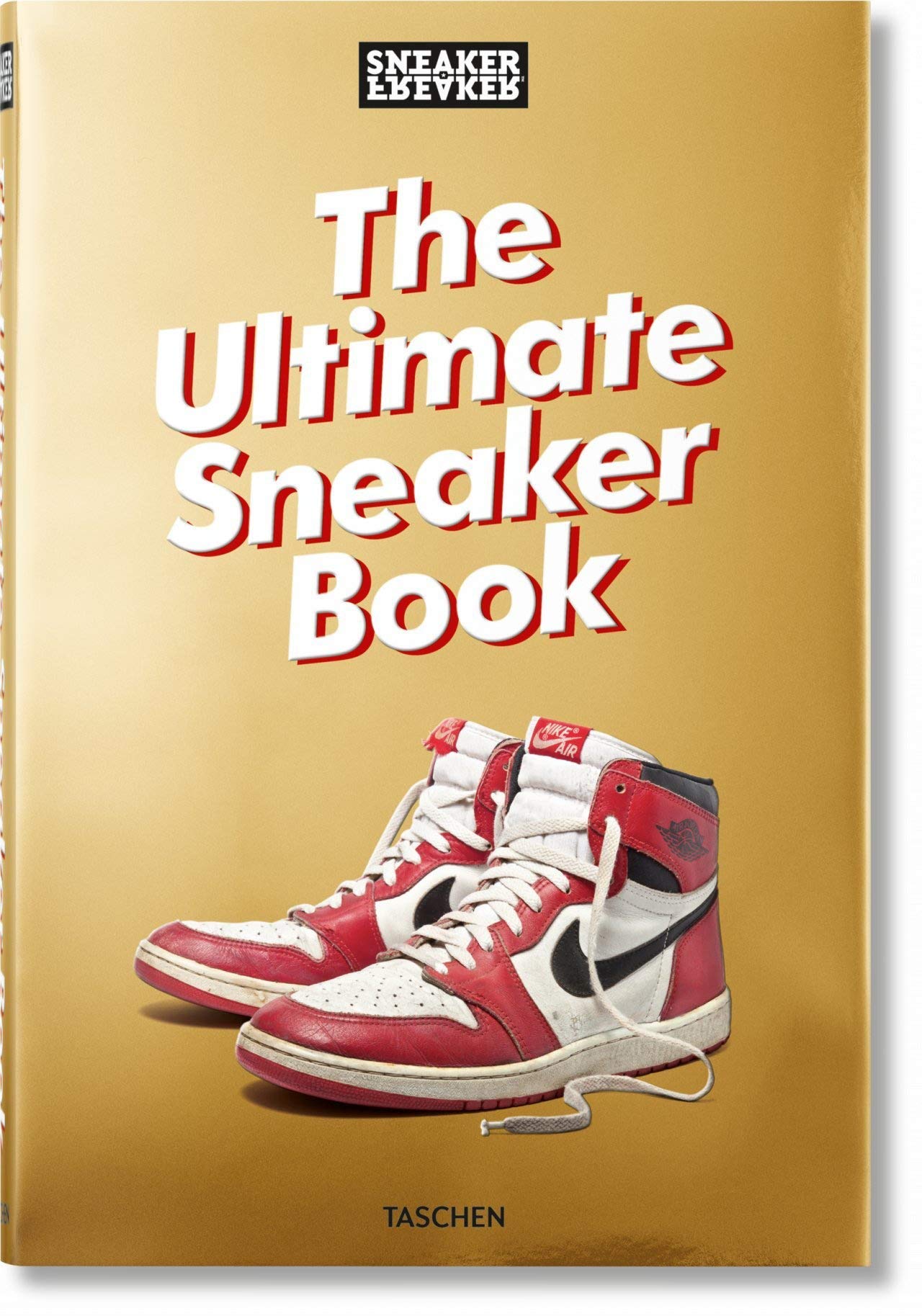 Sneaker Freaker - The Ultimate Sneaker Book