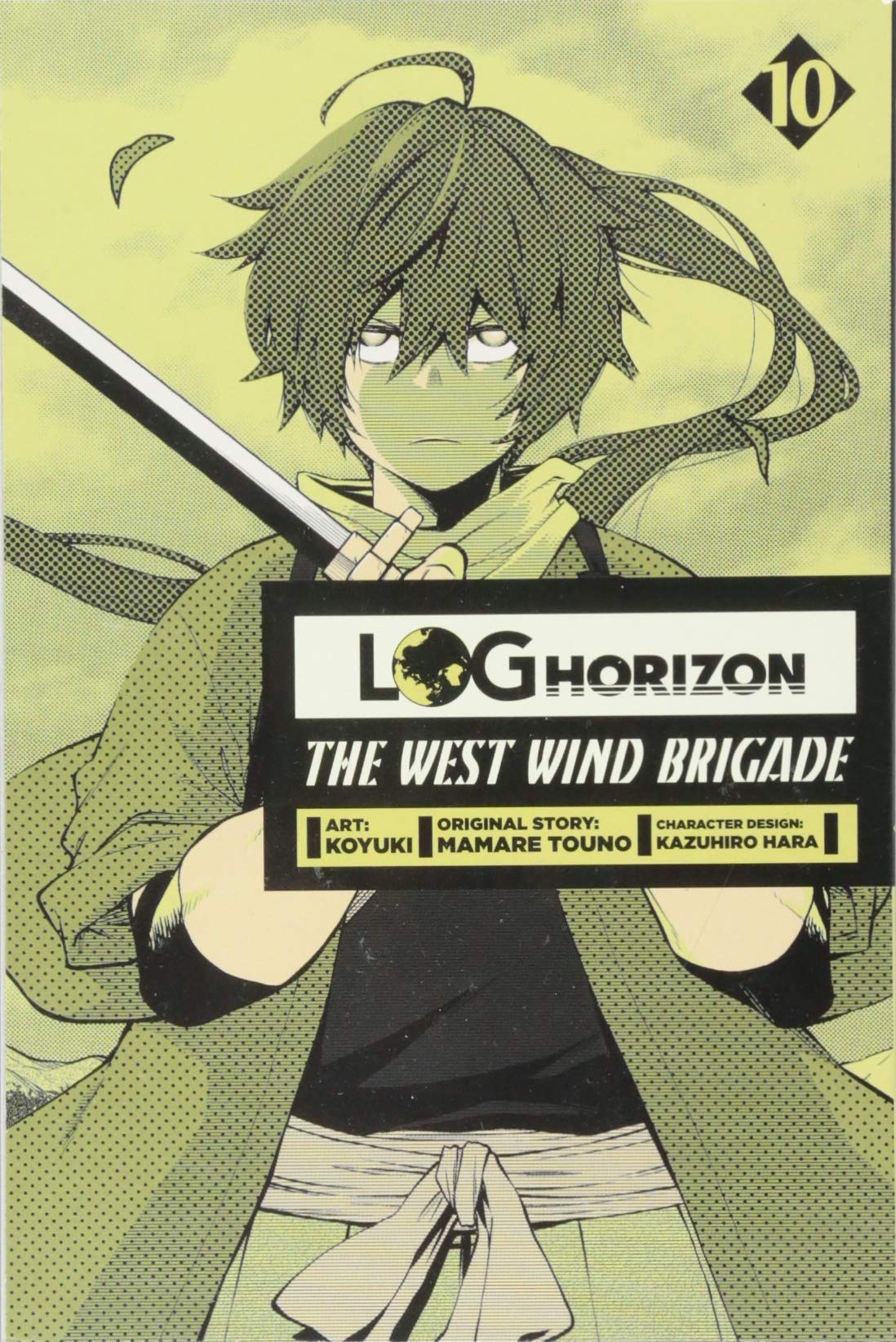 <b>Log</b> <b>Horizon</b>: The West Wind Brigade - Volume 10.