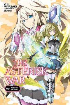 Coperta cărții Asterisk War, Vol. 9 (light novel)