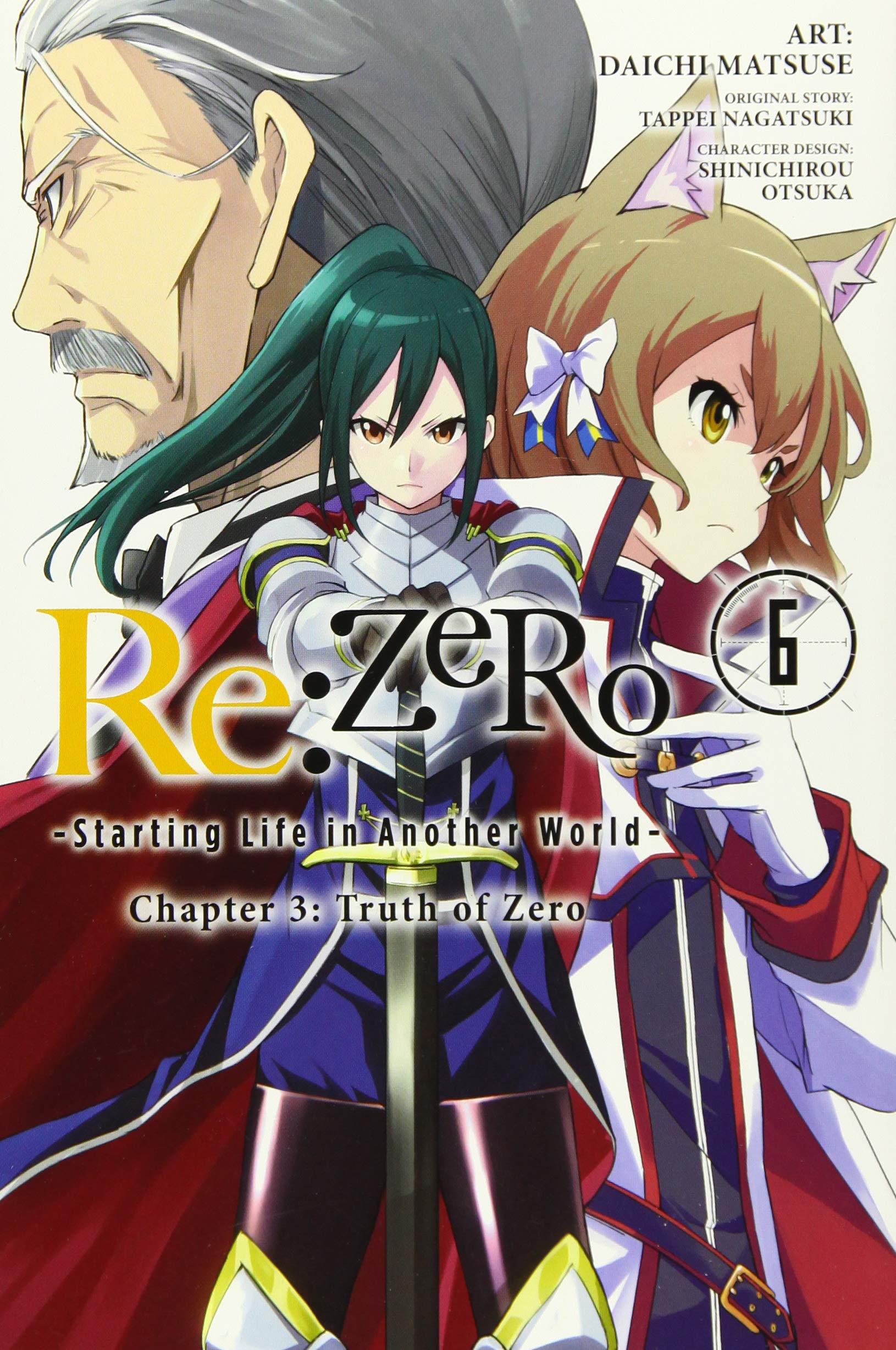 Re:ZERO - Starting Life in Another World: Chapter 3: Truth of Zero - Volume 6