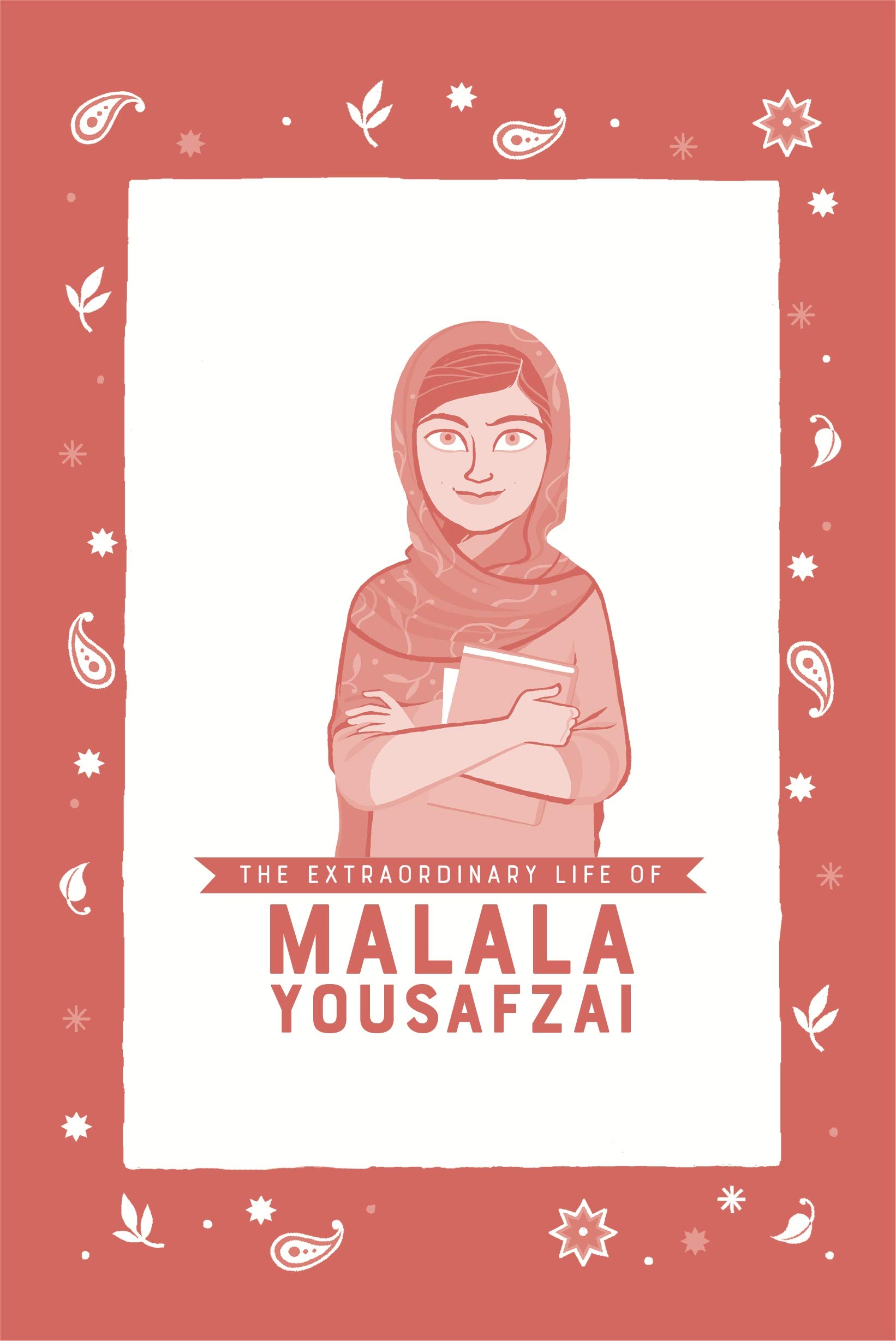 Extraordinary Life Of Malala Yousafzai Hiba Noor Khan
