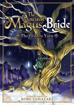 The Ancient Magus' Bride: The Golden Yarn 