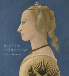 Coperta cărții Roger Fry and Italian Art