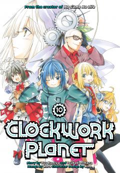 Clockwork Planet - Volume 10