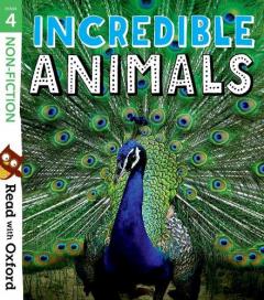 Coperta cărții Read with Oxford: Stage 4: Non-fiction: Incredible Animals