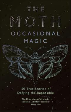 The Moth Presents