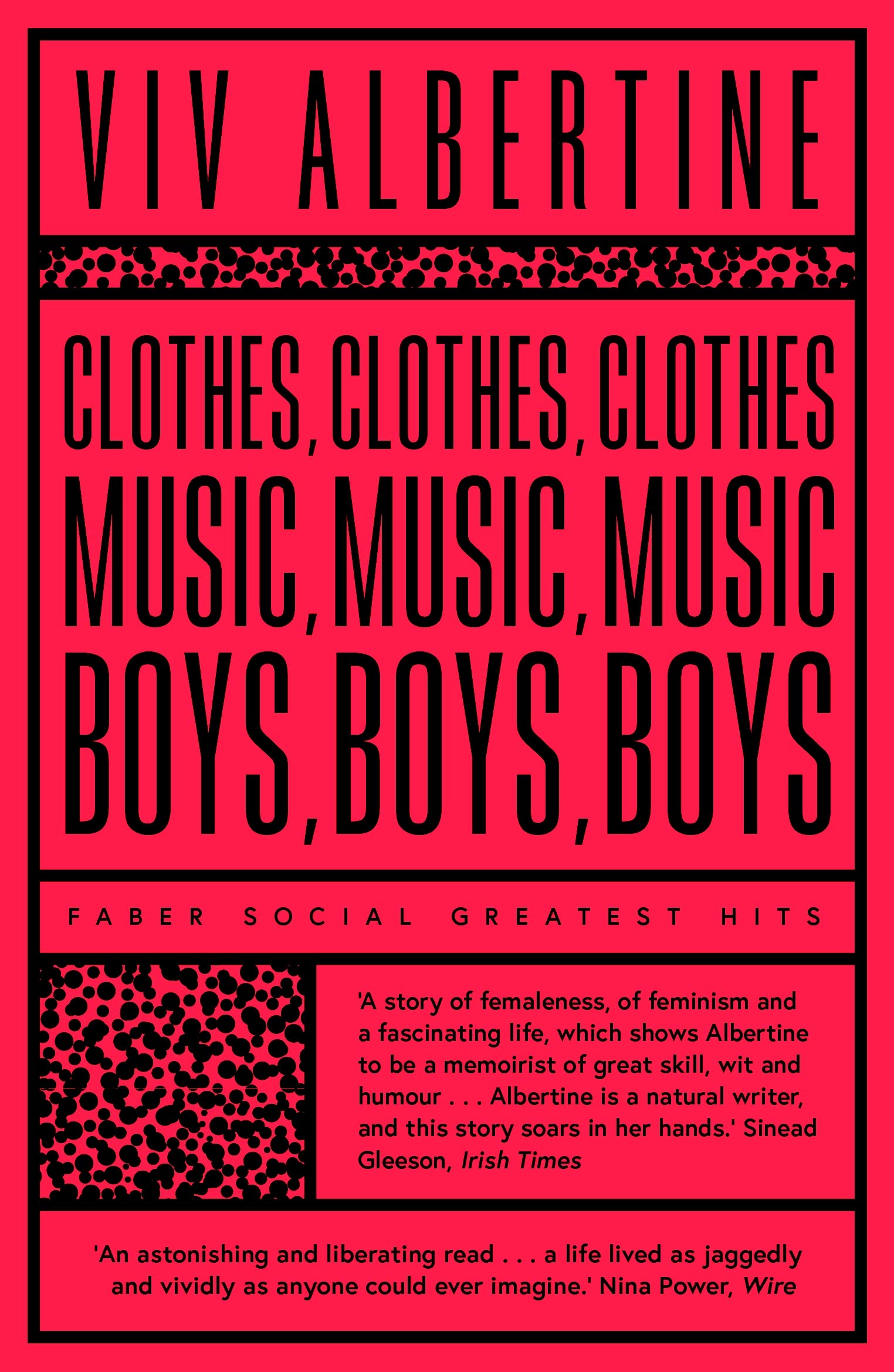 Clothes, Clothes, Clothes. Music, Music, Music. Boys, Boys, Boys by Viv Albertine