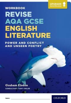 AQA GCSE English Literature: AQA GCSE English Literature: Upgrade Active Revision: Revise AQA GCSE English Literature  Power and Conflict and Unseen Poetry Workbook