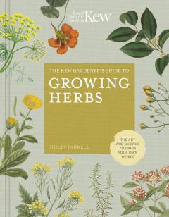 Coperta cărții The Kew Gardener's Guide to Growing Herbs