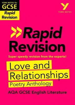 York Notes for AQA GCSE (9-1) Rapid Revision: Love and Relationships AQA Poetry Anthology