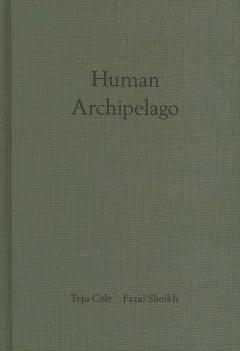 Coperta cărții Fazal Sheik: Human Archipelago