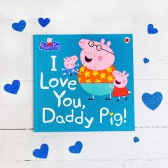 Peppa Pig: I Love You, Daddy Pig